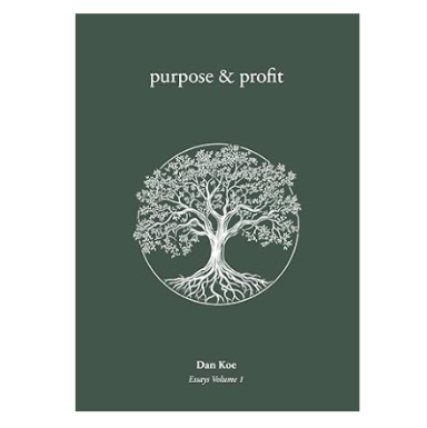 Purpose & Profit - Dan Koe