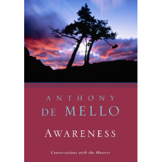 Awareness - Anthony de Mello